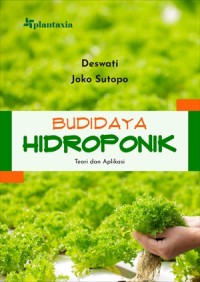 Budidaya hidroponik : teori dan aplikasi