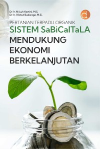 Pertanian terpadu organik sistem sabicaltala mendukung ekonomi berkelanjutan