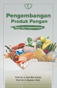 Pengembangan produk pangan : teori dan implementasi