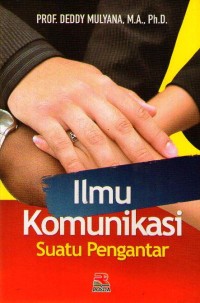 Ilmu komunikasi : suatu pengantar