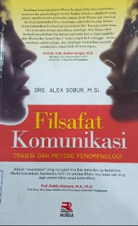 Filsafat komunikasi : tradisi, teori, dan metode penelitian fenomenologi