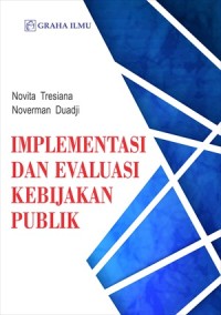 Implementasi dan evaluasi kebijakan publik