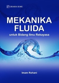 Mekanika fluida : untuk bidang ilmu rekayasa