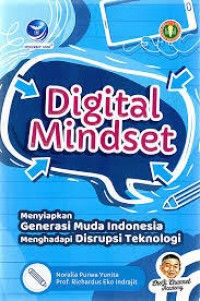 Digital mindset, menyiapkan generasi muda Indonesia menghadapi disrupsi teknologi