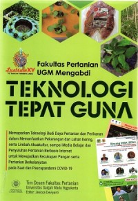 Teknologi tepat guna : 75th fakultas pertanian UGM mengabdi