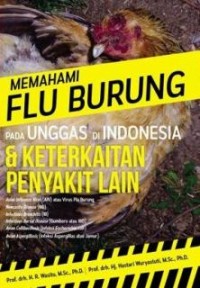 Memahami flu burung pada unggas di Indonesia & keterkaitan penyakit lain