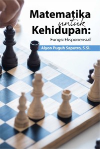 Matematika untuk kehidupan : fungsi eksponensial