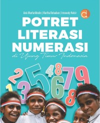 Potret literasi numerasi di ujung timur Indonesia