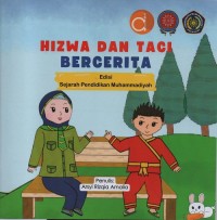 Hizwa dan taci bercerita : edisi sejarah pendidikan muhammadiyah