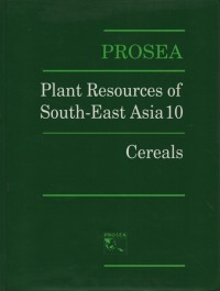 Plant resources of south-east asia 10 : cereals