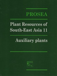 Plant resources of south-east asia 11 : auxiliary plants