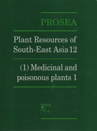 Plant resources of south-east asia 12 : (1) medicinal and poisonous plants 1