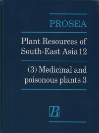 Plant resources of south-east asia 12 : (3) medicinal and poisonous plants 3