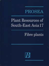 Plant resources of south-east asia 17 : fibre plants