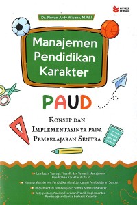 Manajemen pendidikan karakter PAUD : konsep dan implementasi pada pembelajaran sentra