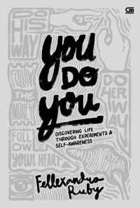 You do you : discovering life through experiments & self-awareness