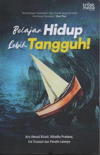 Belajar hidup lebih tangguh!