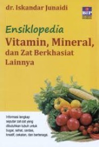 Ensiklopedia vitamin, mineral, dan zat berkhasiat lainnya