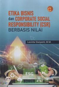 Etika bisnis dan corporate social responsibility (CSR) berbasis nilai