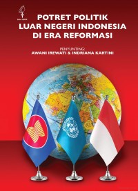 Potret politik Indonesia di era reformasi