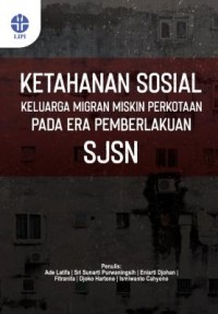 Katahanan sosial keluarga migran miskin perkotaan pada era pemberlakuan sistem jaminan sosial nasional (SJSN)