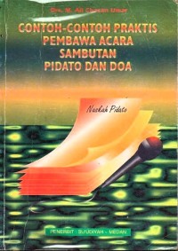 Contoh-contoh praktis pembawa acara, sambutan, pidato dan do'a