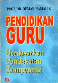 Pendidikan guru : berdasarkan pendekatan kompetensi