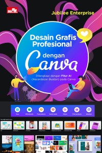 Desain grafis profesional dengan canva : dilengkapi dengan fitur AI (kecerdasan buatan) pada canva