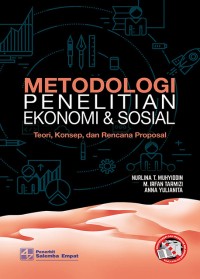 Metodologi penelitian ekonomi & sosial : teori, konsep, dan rencana proposal