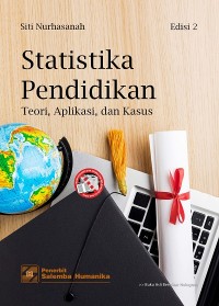 Statistika pendidikan : teori, aplikasi, dan kasus