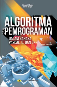 Algoritma dan pemrograman dalam bahasa pascal, C, dan C++ edisi enam