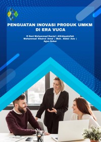 Penguatan inovasi produk UMKM di era VUCA