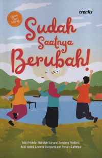 Sudah saatnya berubah!