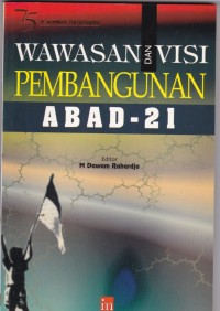 Wawasan dan Visi Pembangunan Abad-21