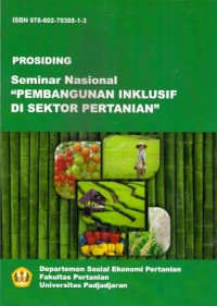 Prosiding Seminar Nasional : pembangunan inklusif di sektor pertanian