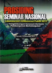 Prosiding Seminar Nasional : laboratorium administrasi publik 2017