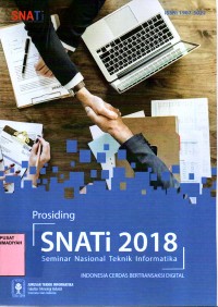 Prosiding seminar nasional teknik informatika 2018 : indonesia cerdas bertransaksi digital