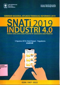 Prosiding seminar nasional aplikasi teknologi informasi 2019 : industri 4.0 peran sains data dari perspektif akademisi dan praktisi