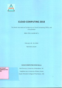 Cloud computing 2018 : the ninth international conference on cloud computing, grids, and
virtualization