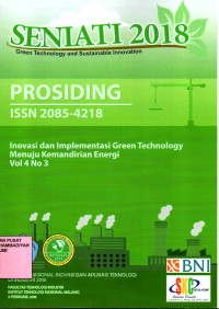 Prosiding seminar nasional inovasi dan aplikasi teknologi di industri 2018 : inovasi dan implementasi green technology menuju kemandirian energi