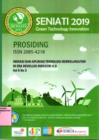 Prosiding seminar nasional inovasi dan aplikasi teknologi di industri 2019 : inovasi dan implementasi green technology menuju kemandirian energi