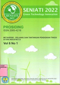 Prosiding seminar nasional inovasi dan aplikasi teknologi di industri 2022 : metaverse : peluang dan tantangan pendidikan tinggi di era industri 5.0