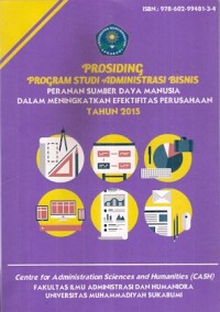 Prosiding Program Studi Administrasi Bisnis : peranan sumber daya manusia dalam meningkatkan efektifitas perusahaan tahun 2015