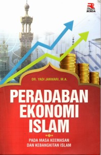 Peradaban Ekonomi Islam Pada Masa Keemasan Dan Kebangkitan Islam