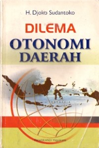 Dilema Otonomi Daerah