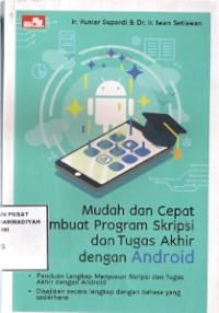 Mudah dan Cepat Membuat Program Skripsi Dan Tugas Akhir Dengan Android