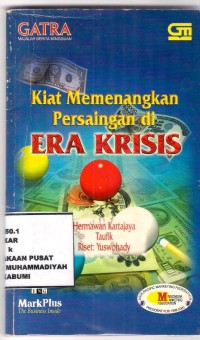 Kiat Memenangkan persaingan di era Krisis