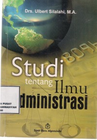 Studi Tentang Ilmu Administrasi