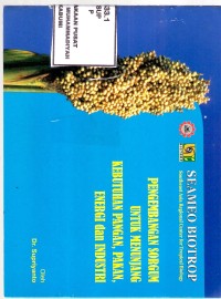 Pengembangan Sorgum Untuk Mnunjang Kebutuhan Pangan, Pakan, Energi dan Industri