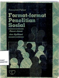 Format-Format Penelitian Sosial
Dasar-dasar dan Aplikasinya